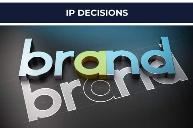 3D word “brand” with blueprint outline and “IP DECISIONS” banner, symbolizing trademark law and brand protection.